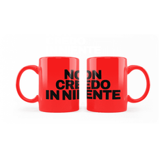 Tazza Non credo in niente