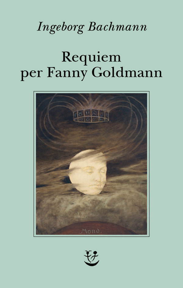 Requiem per Fanny Goldmann – Ingeborg Bachmann