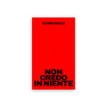 Libro Sceneggiatura Non credo in niente