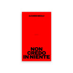 Libro Sceneggiatura Non credo in niente